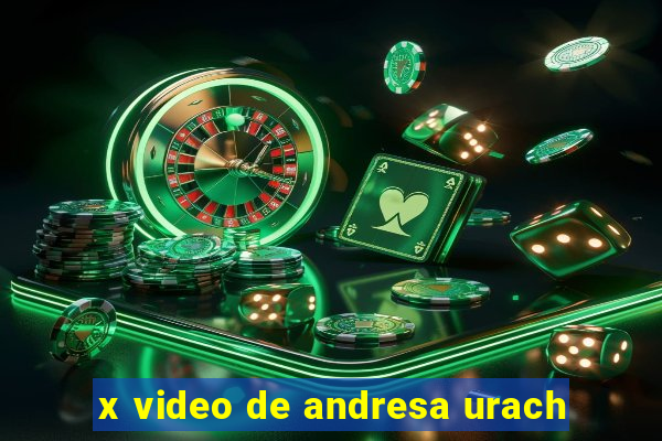 x video de andresa urach